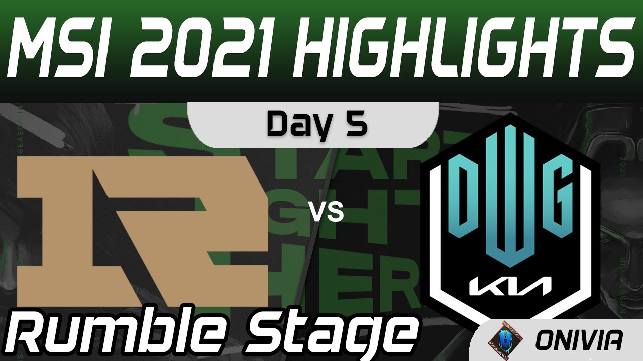 RNG vs DK Highlights MSI Rumble Stage Day 5 MSI 2021 Royal Never Give Up vs DWG Kia by Onivia